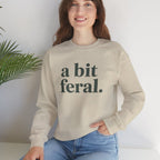 A Bit Feral Sweatshirt