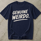 Genuine Weirdo T-shirt
