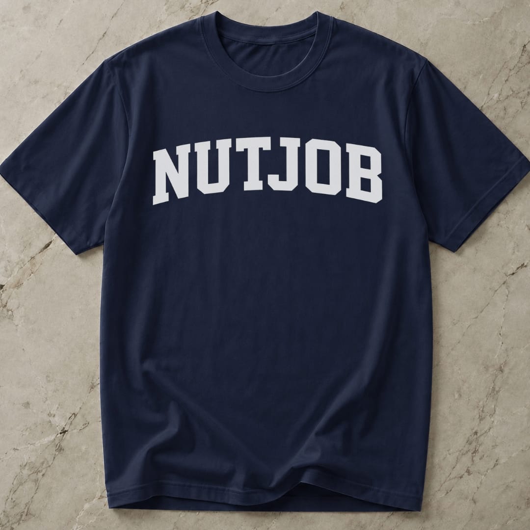 Nutjob Slogan Tee