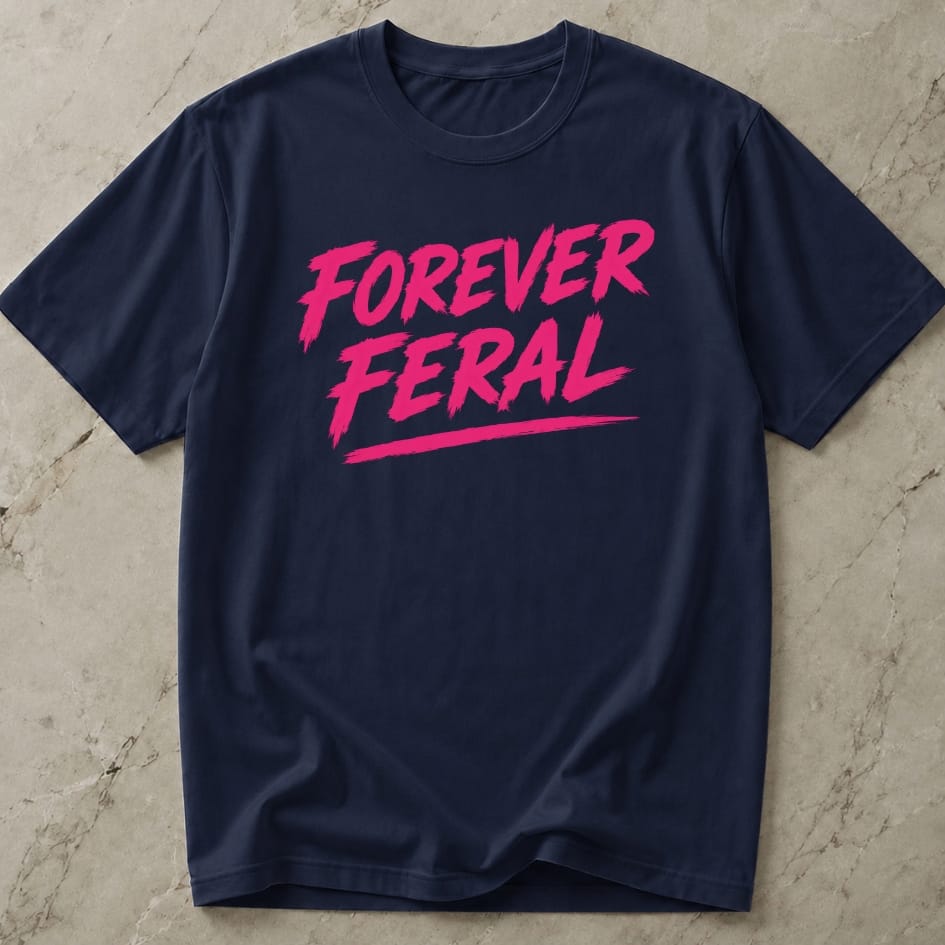 Forever Feral Tee