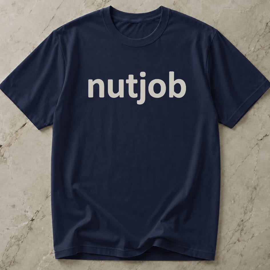 Nutjob T-shirt