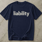 Liability T-shirt