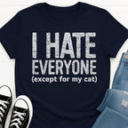 I Hate Everyone T-shirt