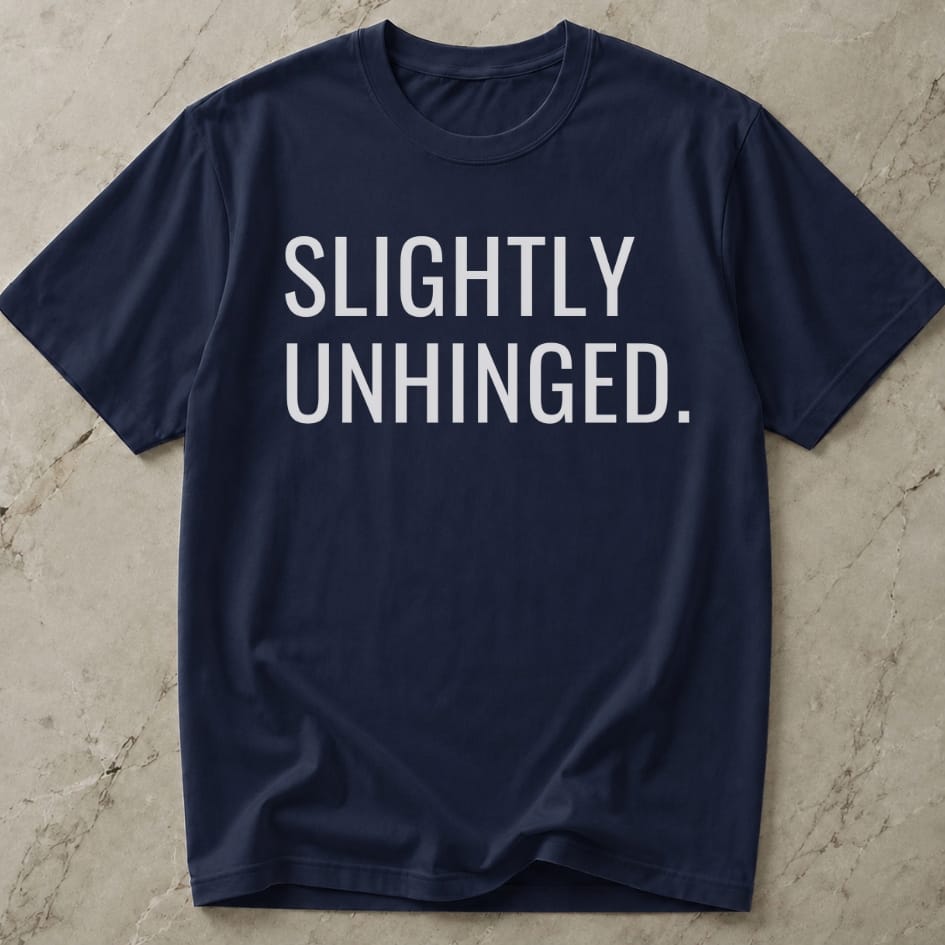 Slightly Unhinged Tee