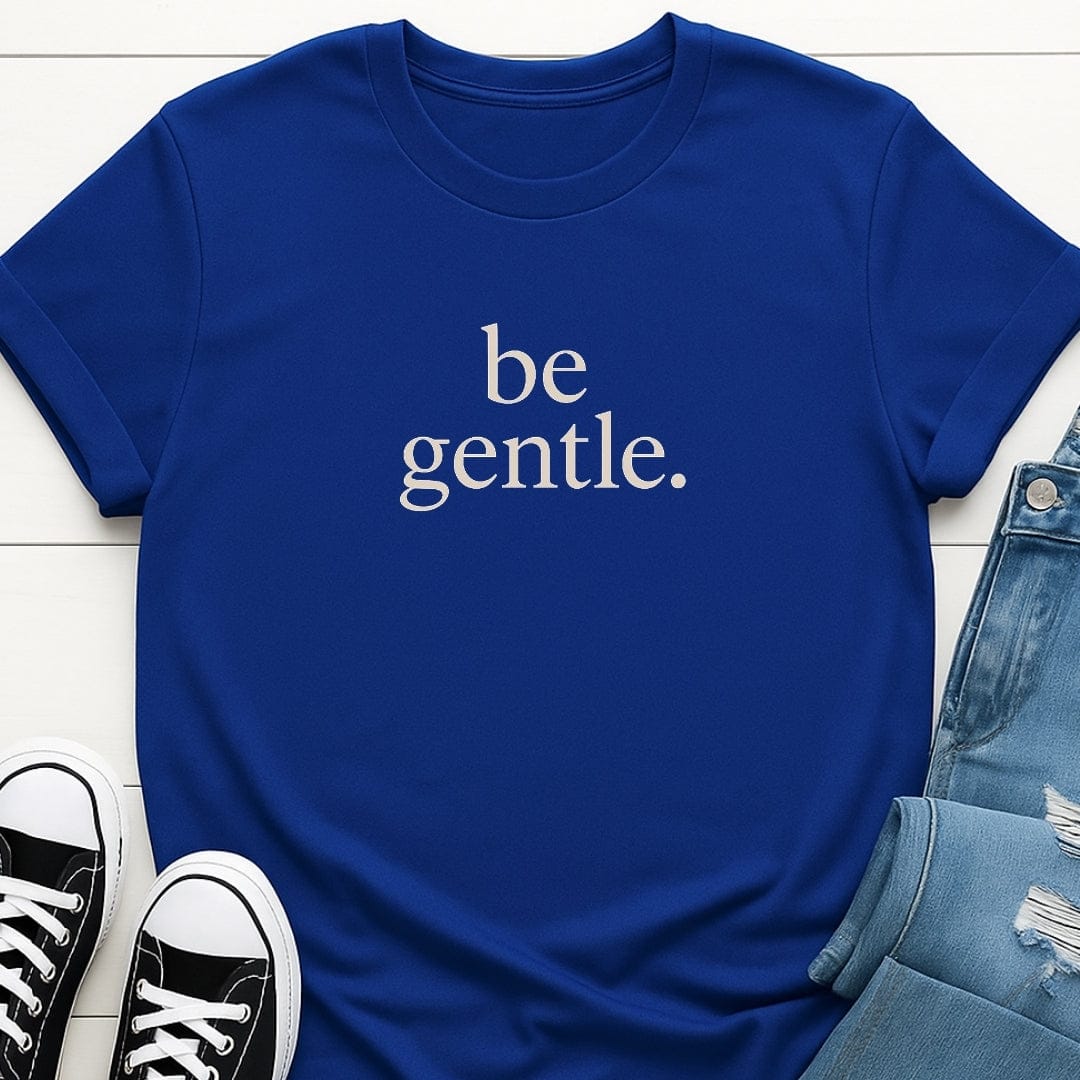 Be Gentle Tee