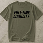 Full-time Liability Tee