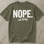 Not Today T-shirt