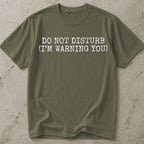 Do Not Disturb T-shirt