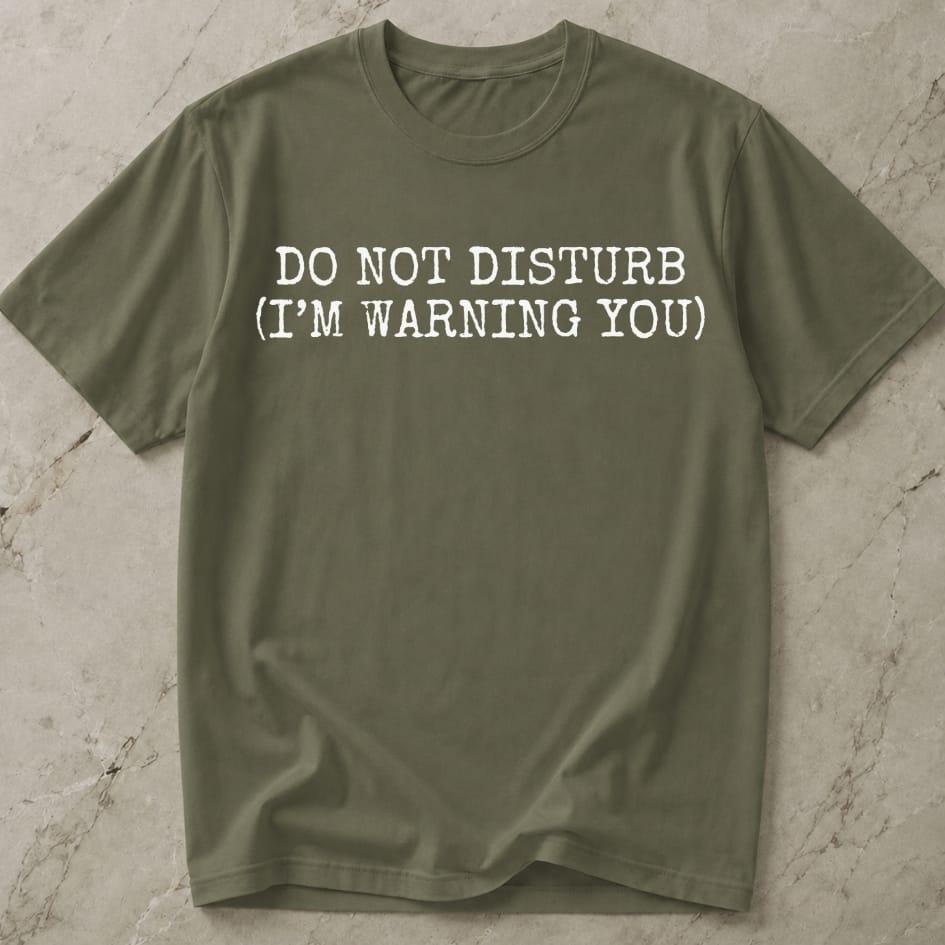 Do Not Disturb T-shirt