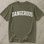 Dangerous Tee
