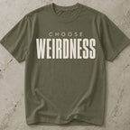 Choose Weirdness Tee