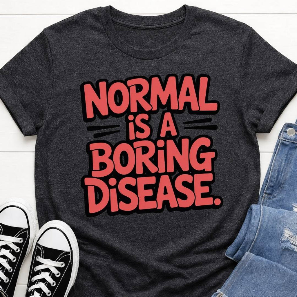 Normal = Disease T-shirt