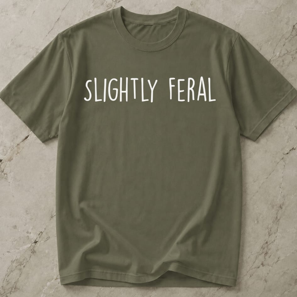 Slightly Feral T-shirt