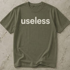 Useless T-shirt