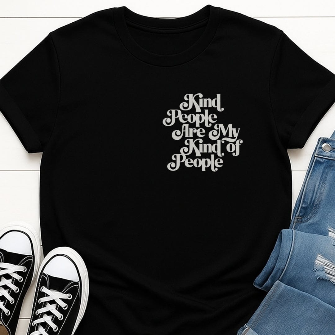 Kind People Are My Kind Of People Tee