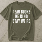 Read Books, Be Kind, Stay Weird T-shirt