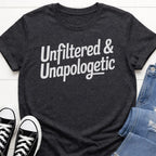 Unfiltered & Unapologetic Tee