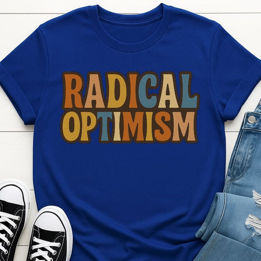 Radical Optimism Tee