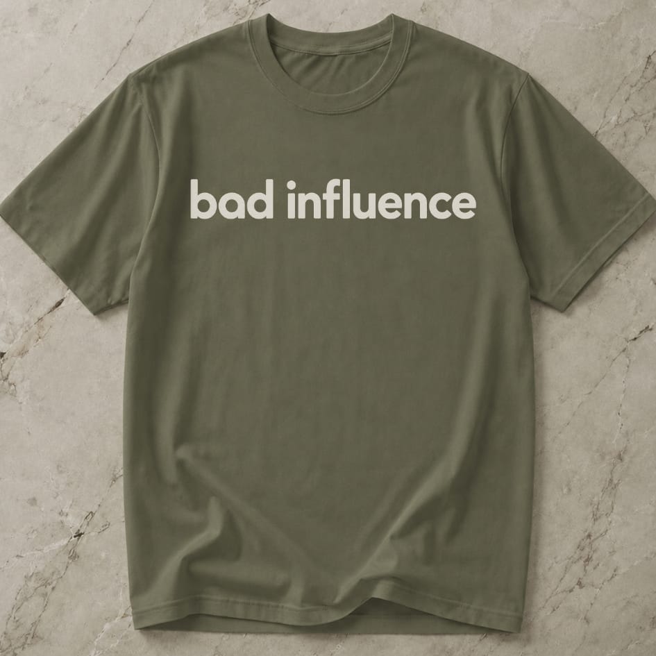 Bad Influence Tee