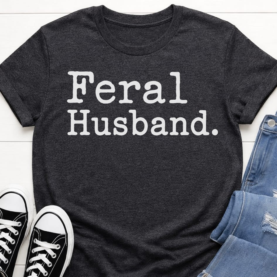 Feral Husband T-shirt