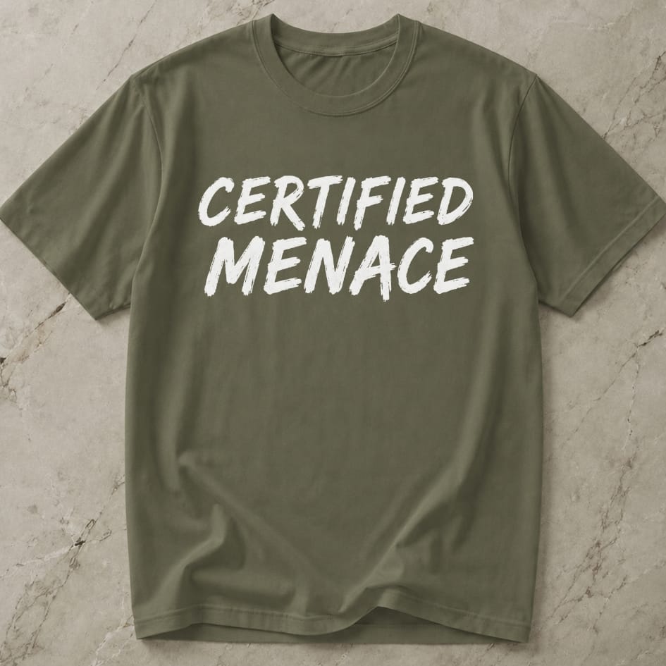 Certified Menace Tee