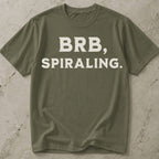 BRB Spiralling Anxiety T-shirt
