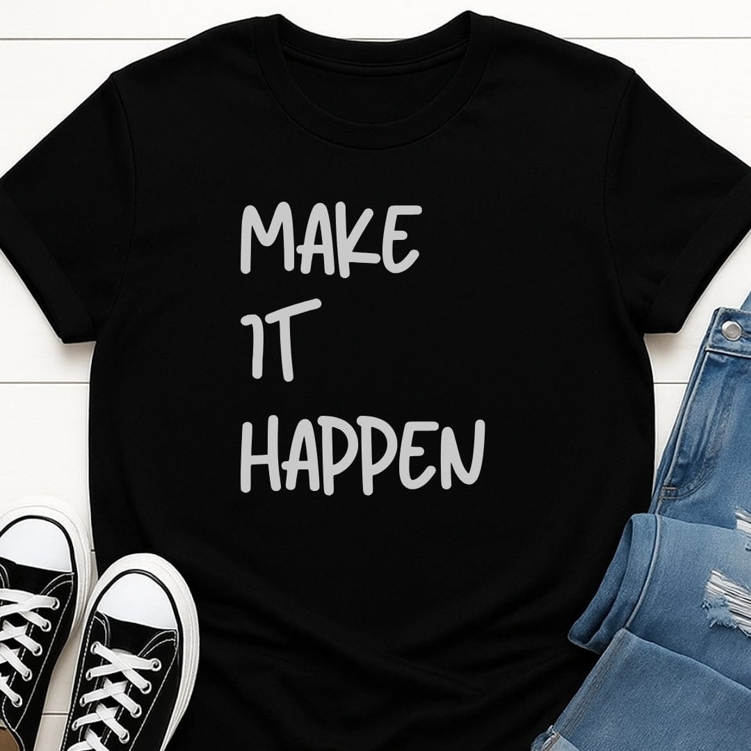 Make It Happen Tee