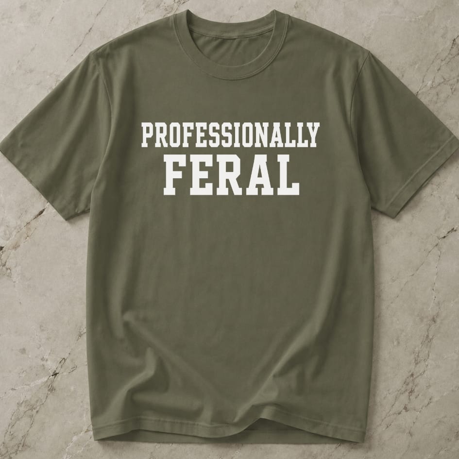 Professionally Feral T-shirt