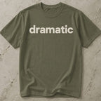 Dramatic Tee