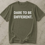 Dare To Be Different Slogan T-shirt