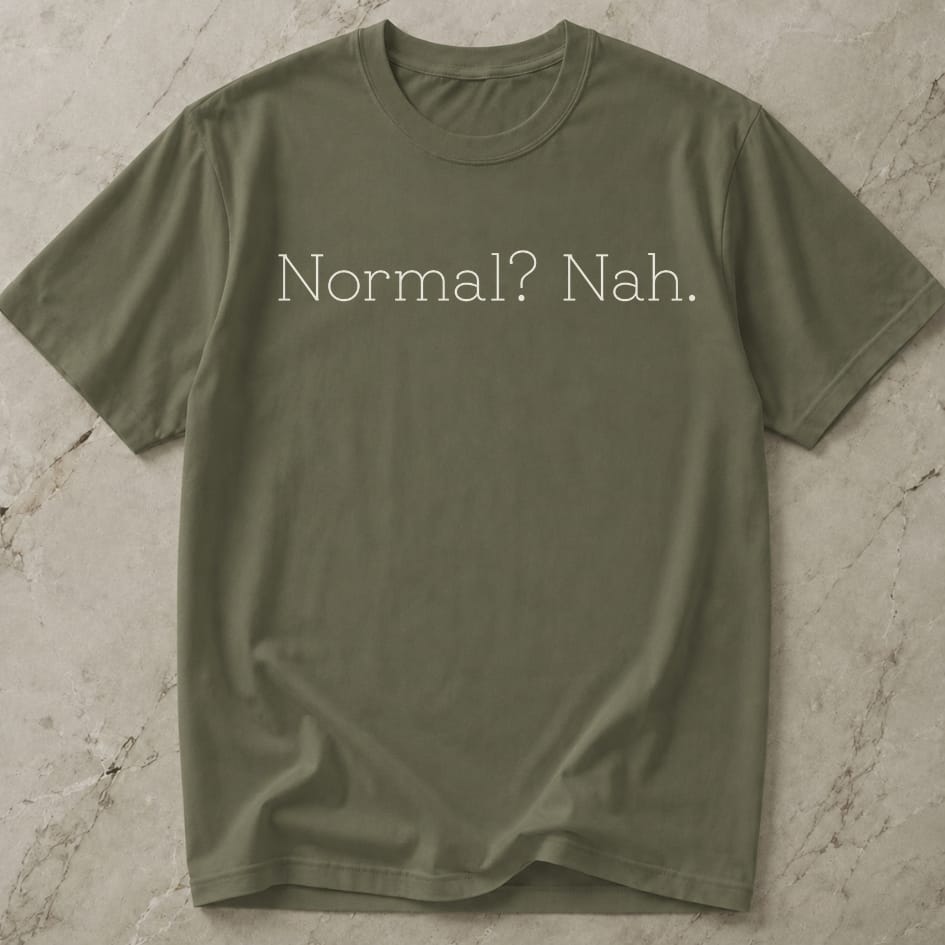 Normal? Nah T-shirt