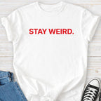 Stay Weird Premium Comfort Tee