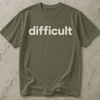 Difficult Tee