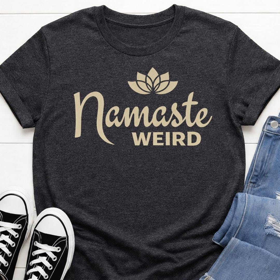 Namaste Weird Slogan T-shirt