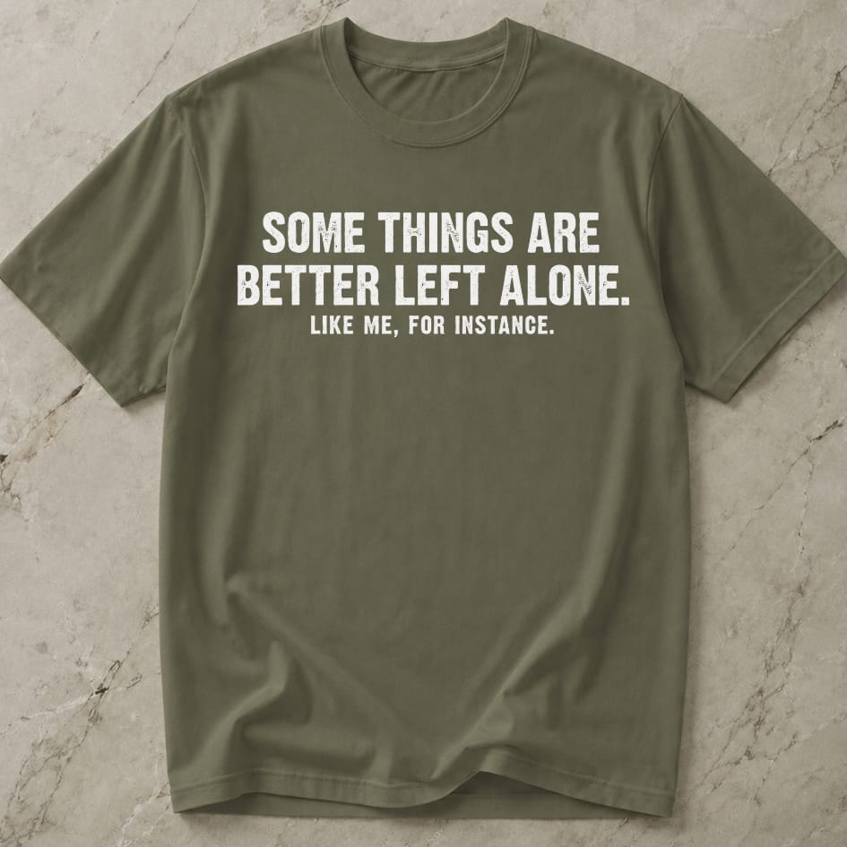 Leave Me Alone Shirt