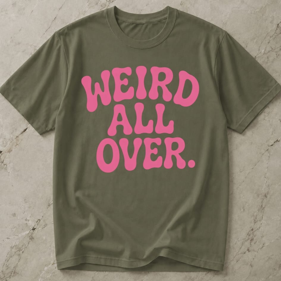 Weird All Over T-shirt