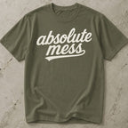 Absolute Mess Tee