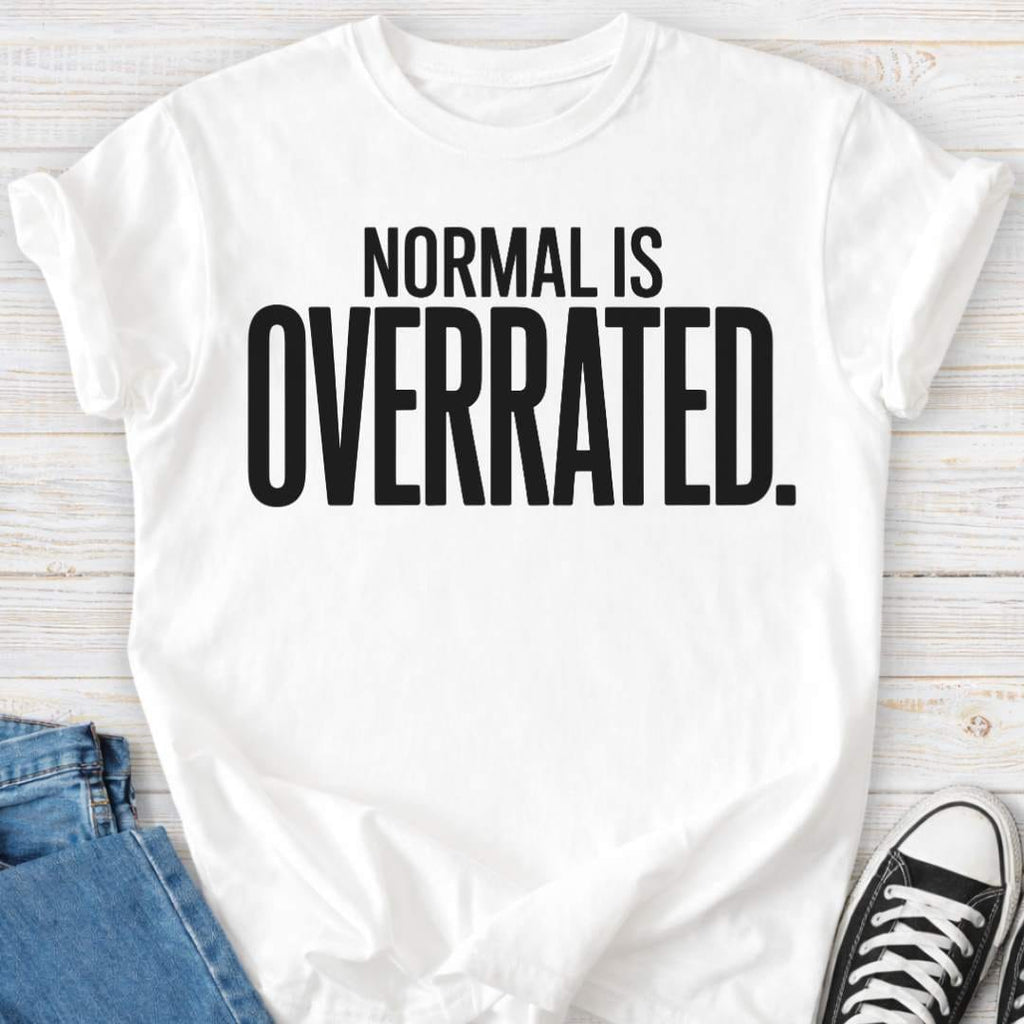 Normal Is Overrated Premium T-shirt
