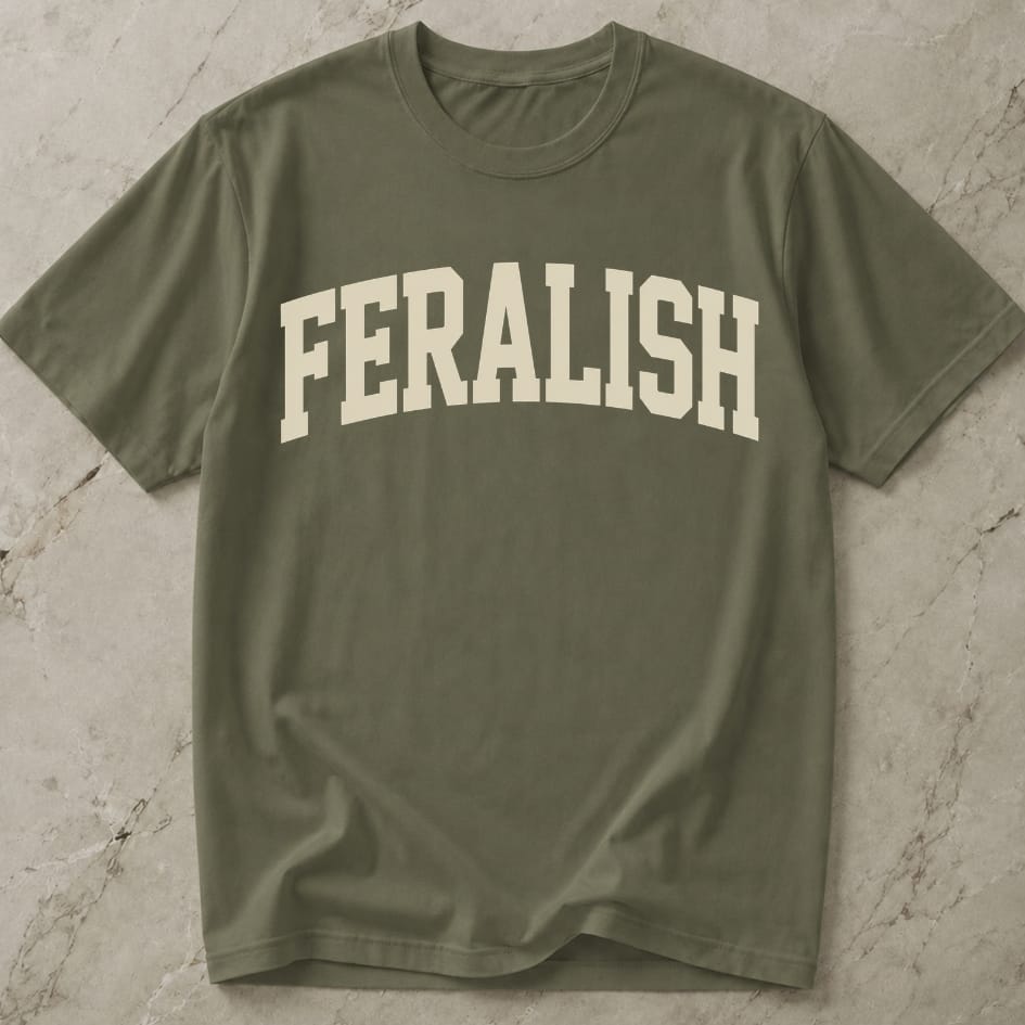Feralish T-shirt