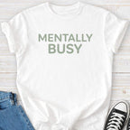 Mentally Busy Premium T-shirt