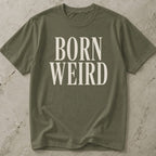 Born Weird T-shirt