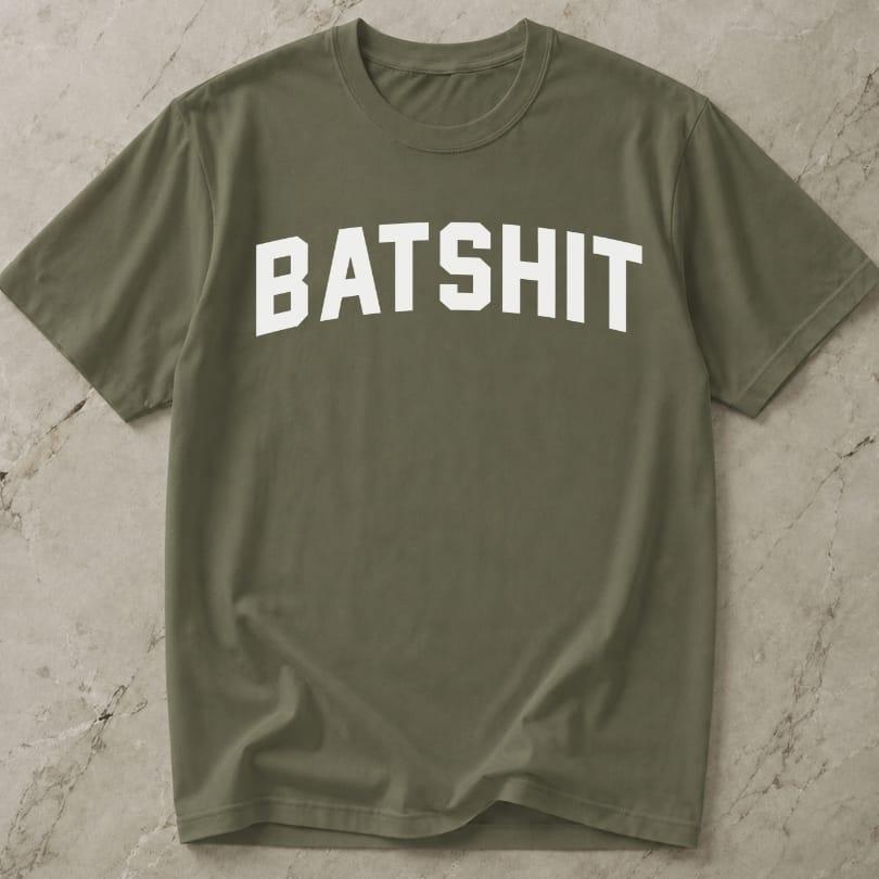 Batsh*t T-shirt