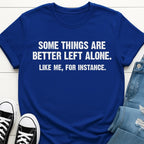 Leave Me Alone Shirt
