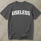 Useless T-shirt