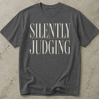 Silently Judging Tee