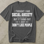I Don't Like People T-shirt