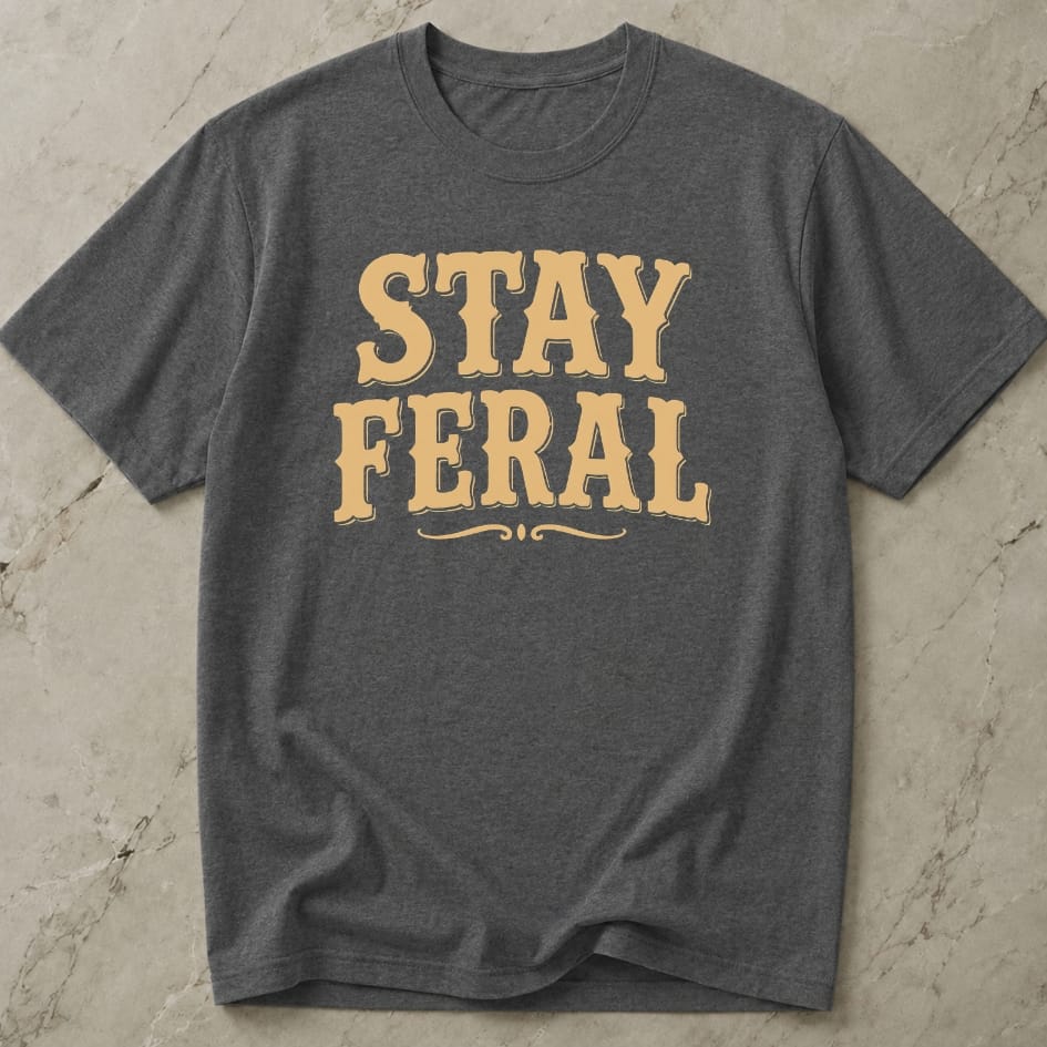 Stay Feral Tee