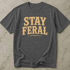 Stay Feral Tee