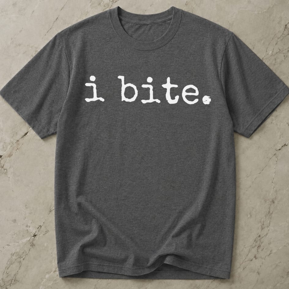 I Bite T-shirt