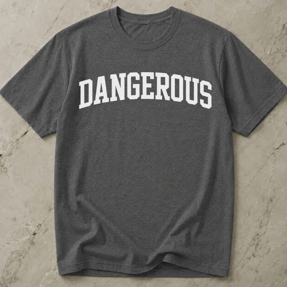 Dangerous Tee
